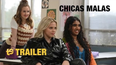 Tráiler en español de la película “Chicas Malas”
