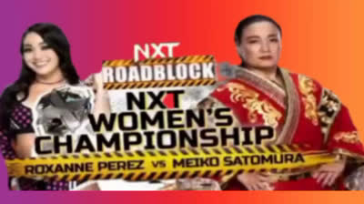 ROXANNE PEREZ VS MEIKO SATOMURA - NXT ROADBLOCK 7 DE MARZO DE 2023
